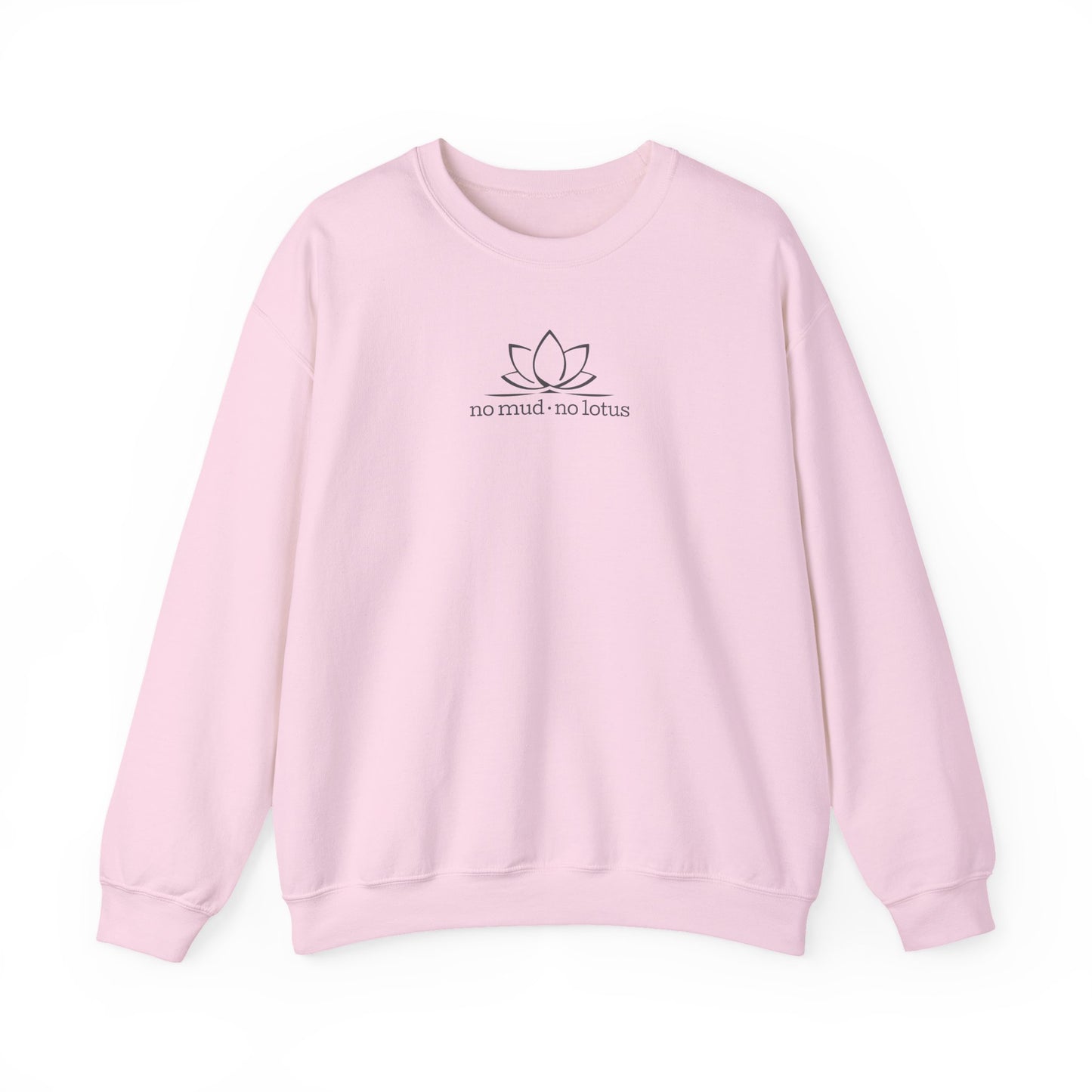 No Mud, No Lotus – Sweatshirt