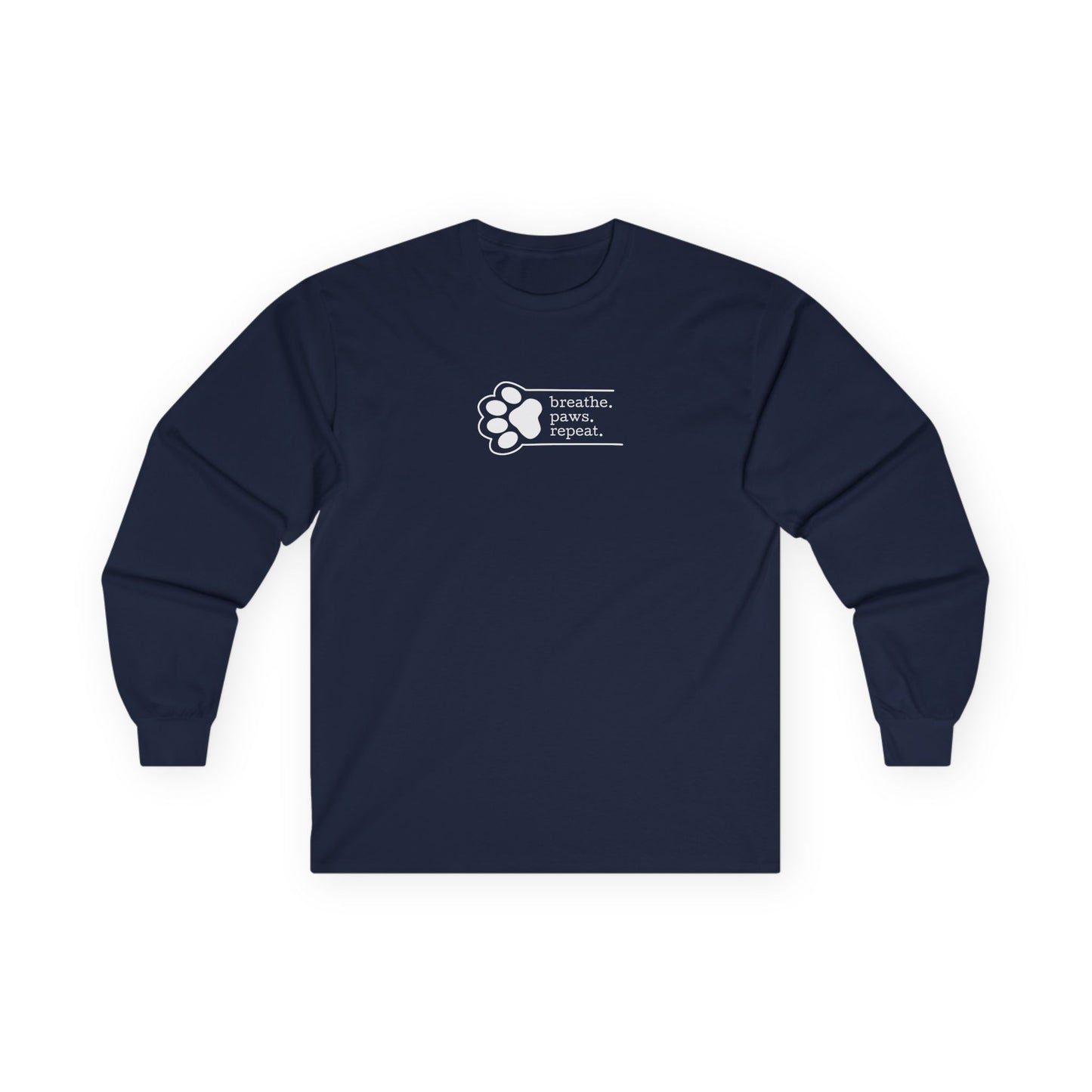 Breathe. Paws. Repeat. – Long Sleeve