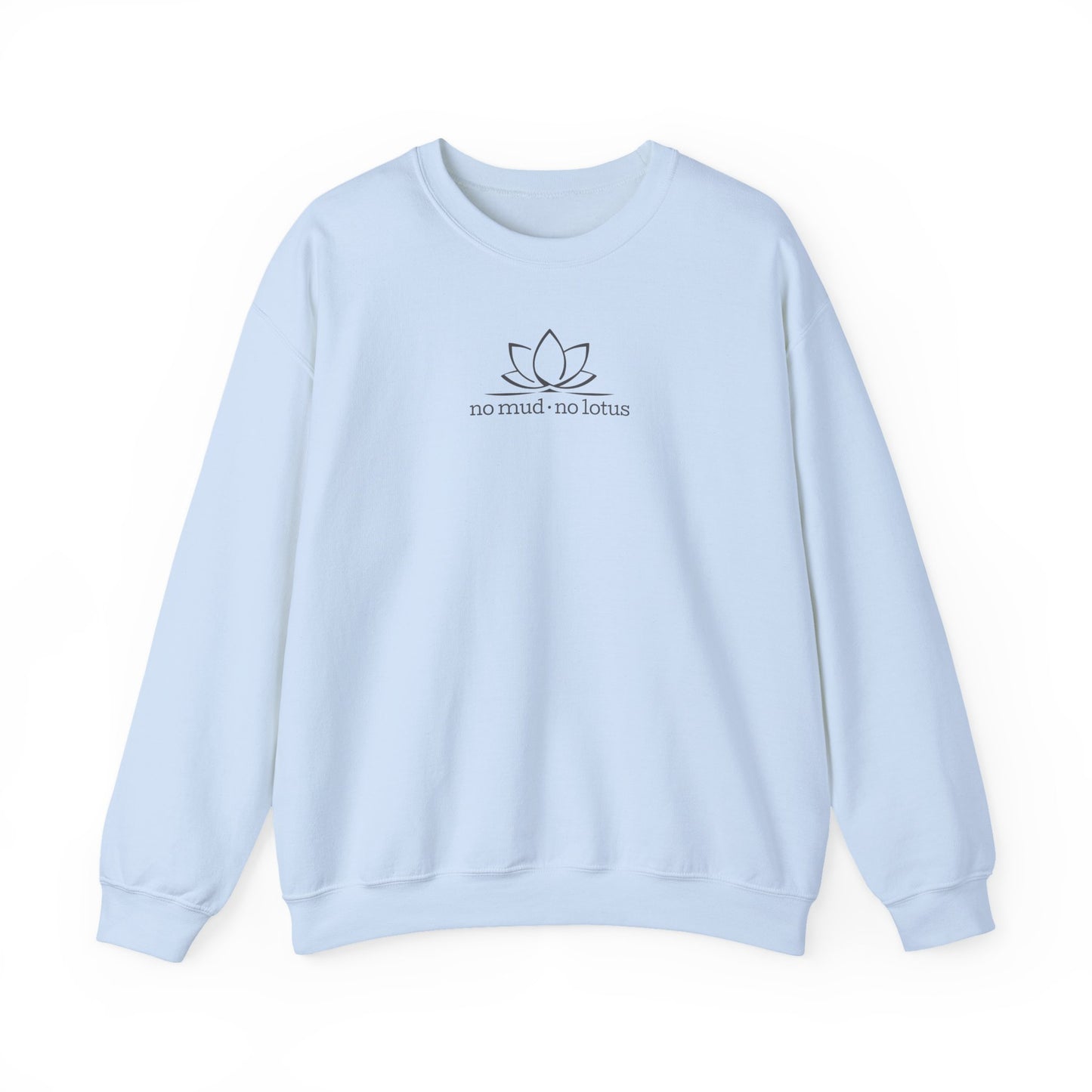 No Mud, No Lotus – Sweatshirt