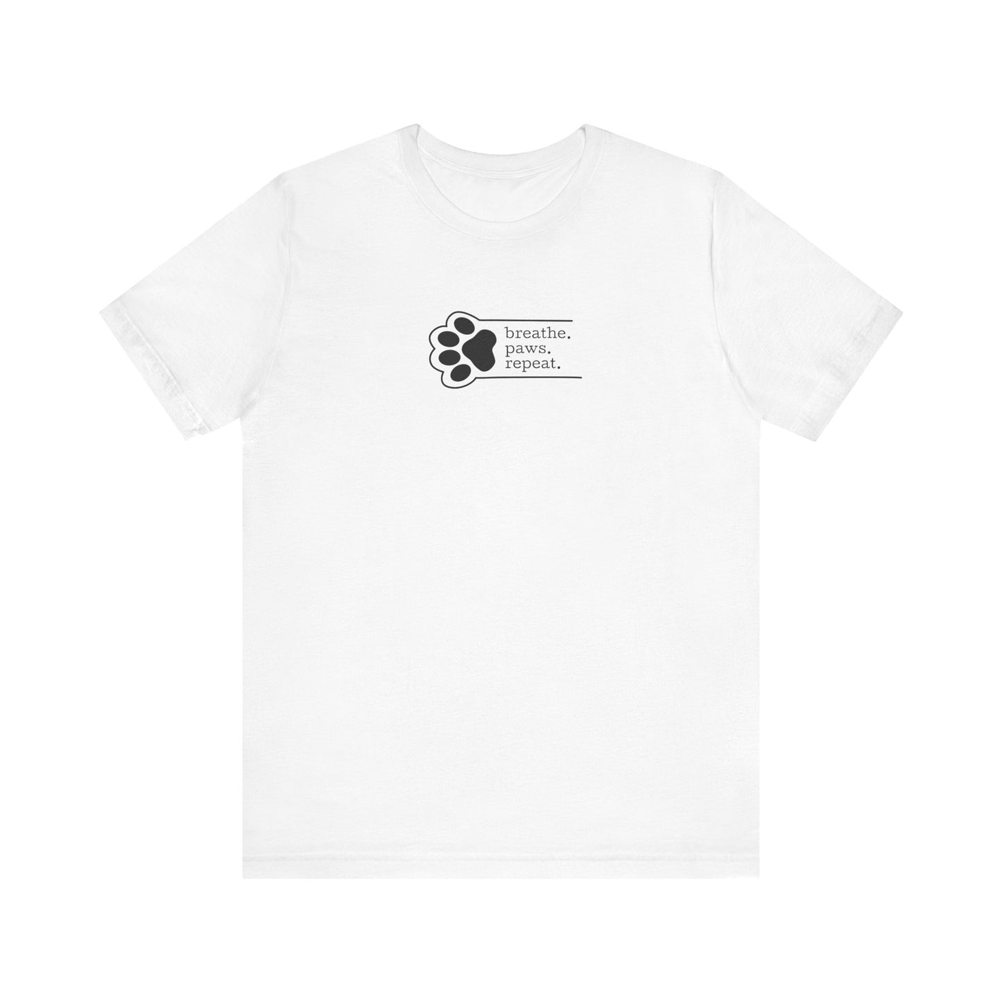 Breathe. Paws. Repeat. –  Tee