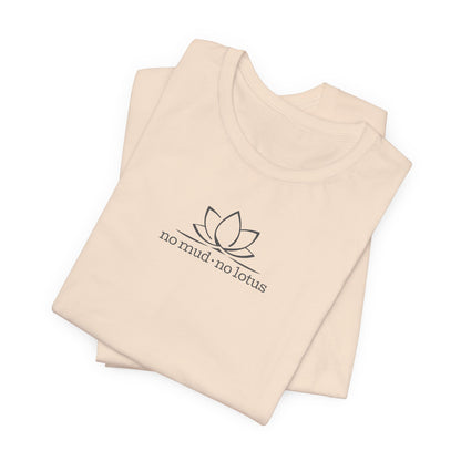 No Mud, No Lotus – Tee