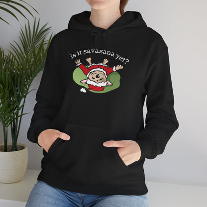 Is It Savasana Yet? – Hoodie