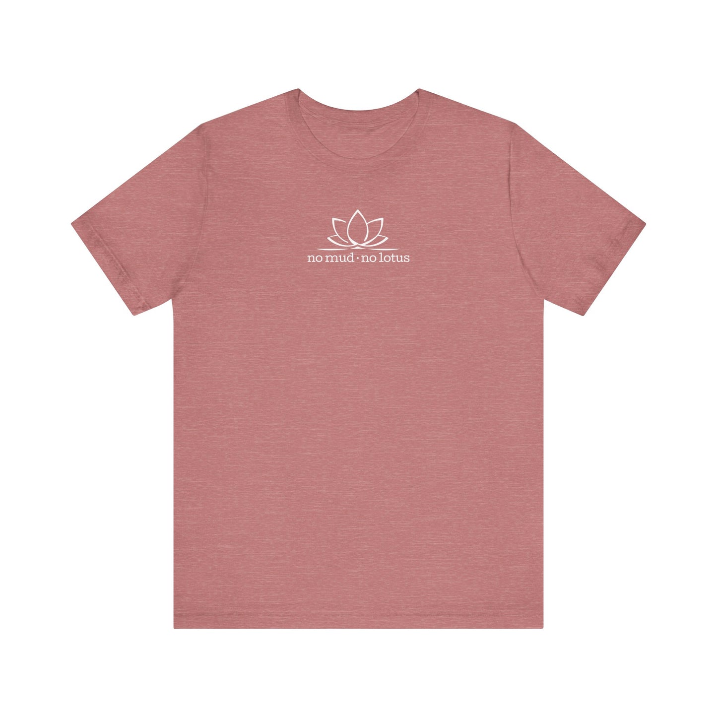 No Mud, No Lotus – Tee