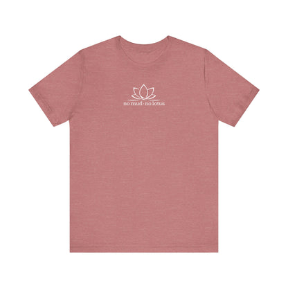 No Mud, No Lotus – Tee