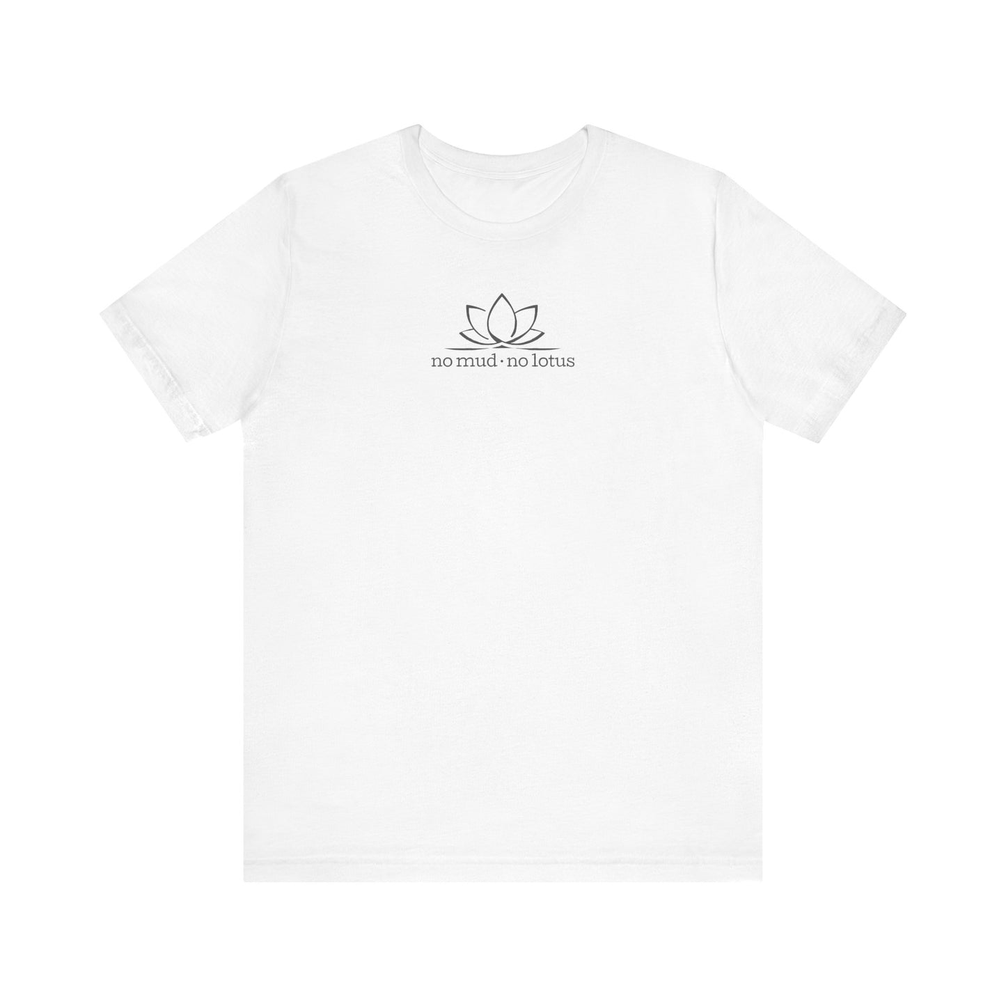 No Mud, No Lotus – Tee