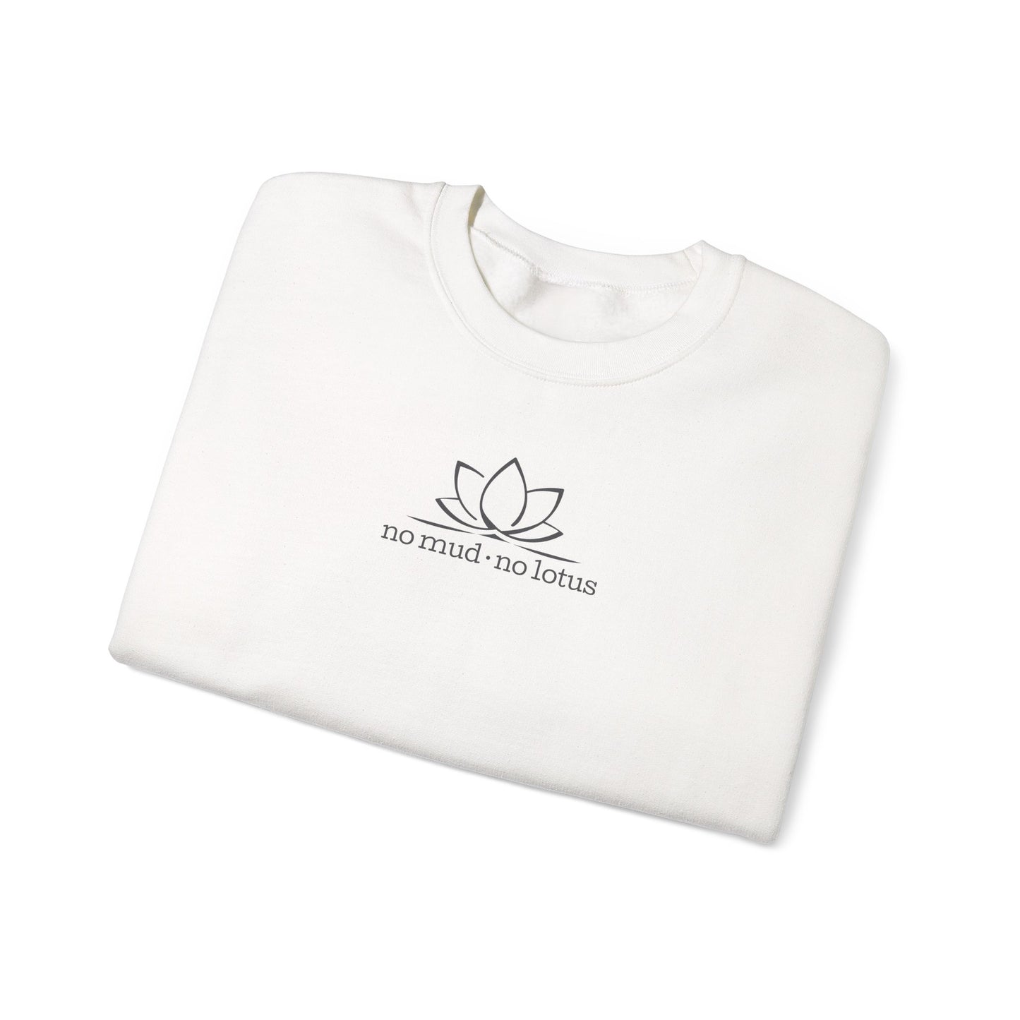 No Mud, No Lotus – Sweatshirt