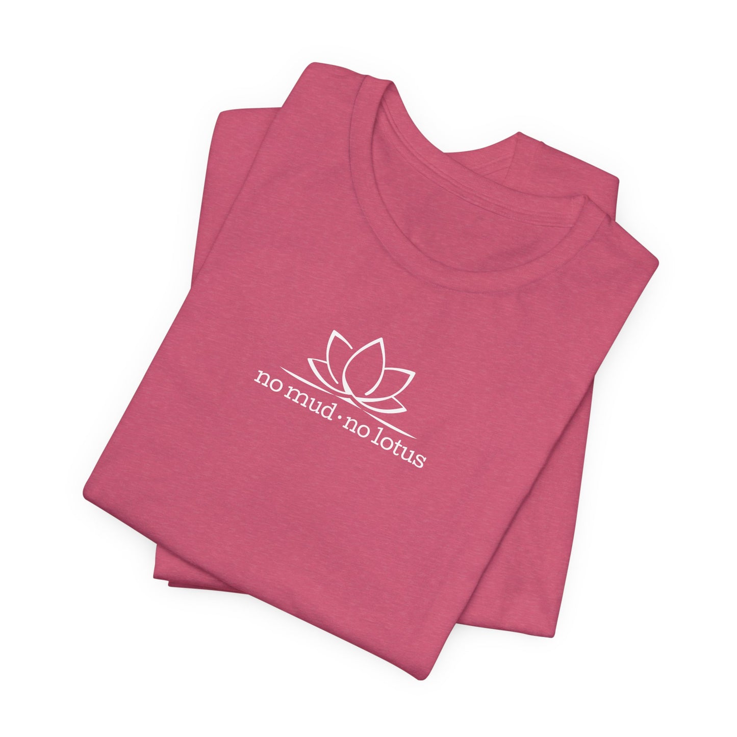 No Mud, No Lotus – Tee