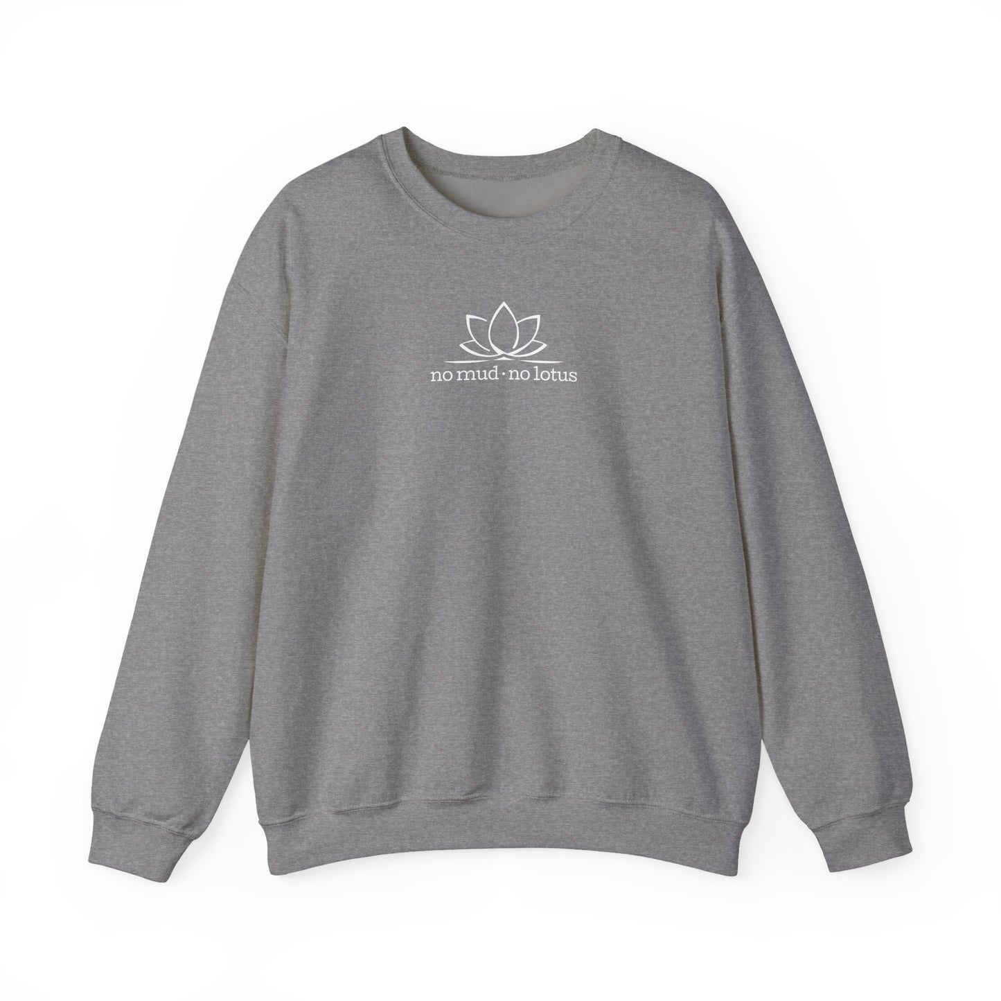 No Mud, No Lotus – Sweatshirt