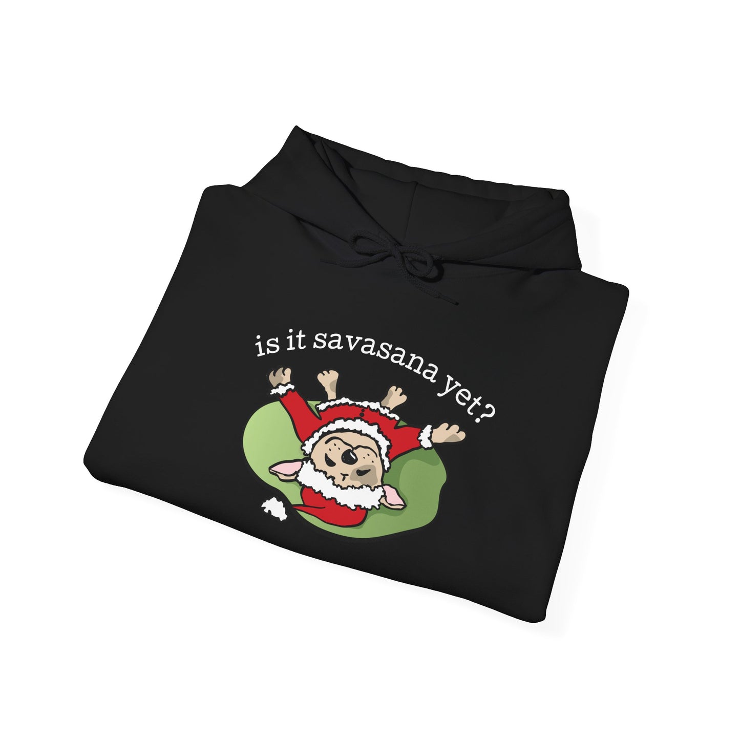 Is It Savasana Yet? – Hoodie