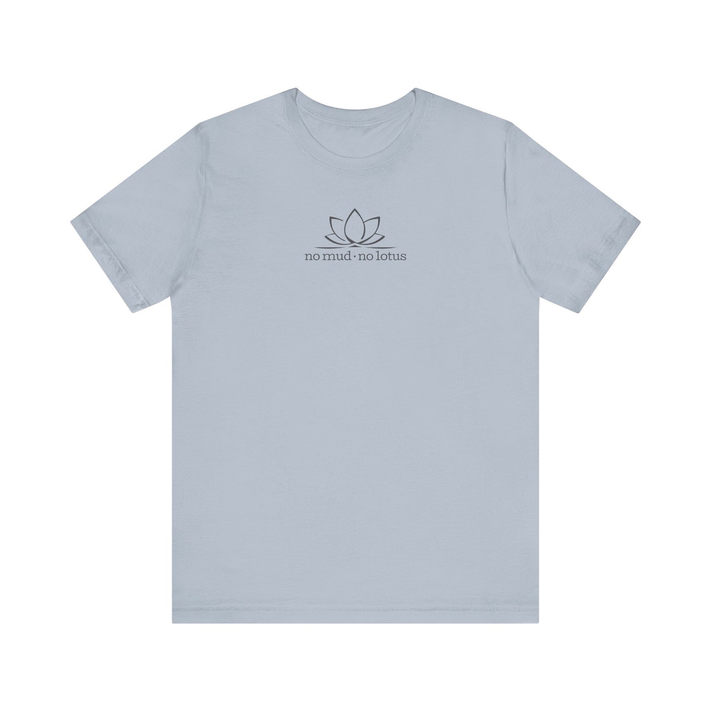 No Mud, No Lotus – Tee