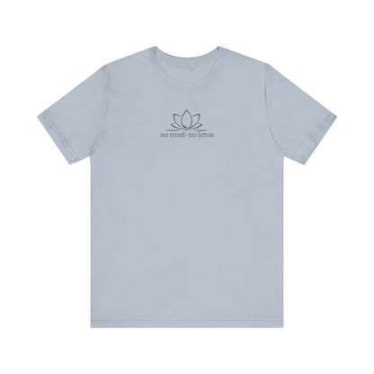 No Mud, No Lotus – Tee