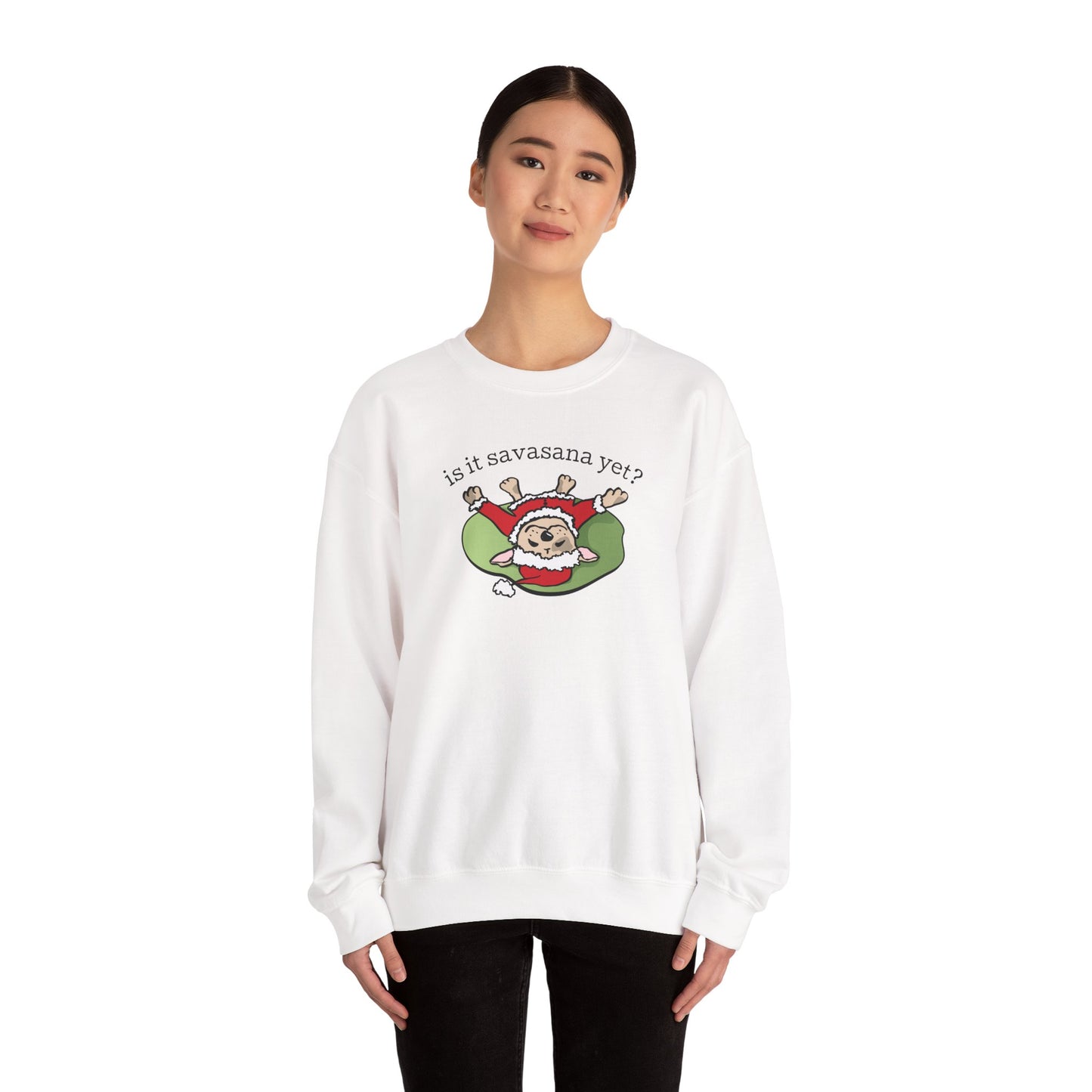Is It Savasana Yet? – Sweatshirt