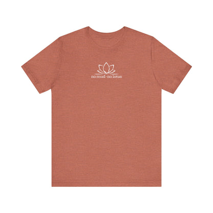 No Mud, No Lotus – Tee