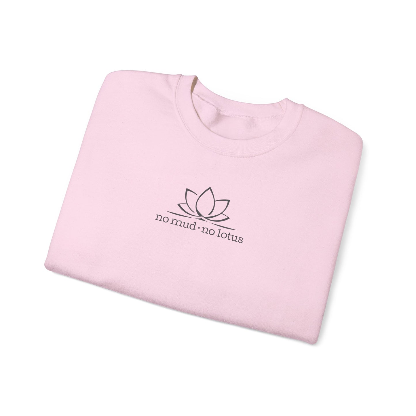 No Mud, No Lotus – Sweatshirt