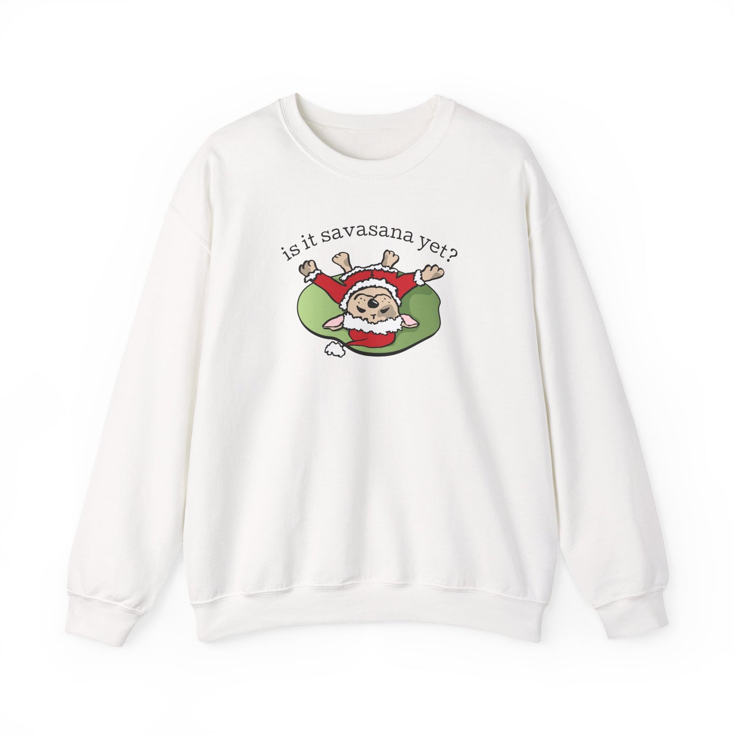 Is It Savasana Yet? – Sweatshirt