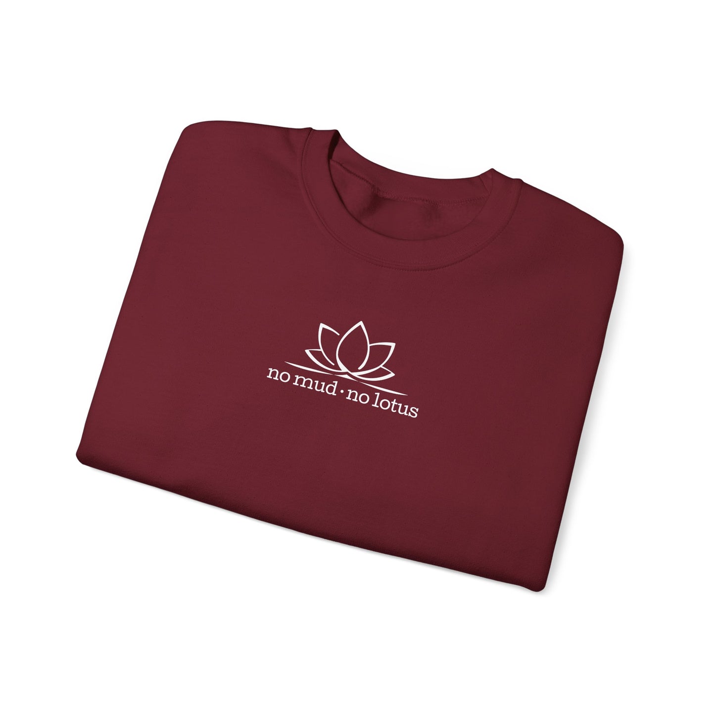 No Mud, No Lotus – Sweatshirt