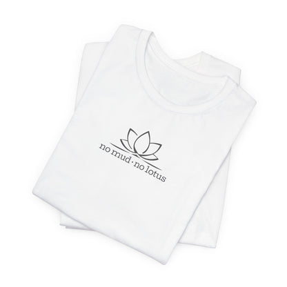 No Mud, No Lotus – Tee