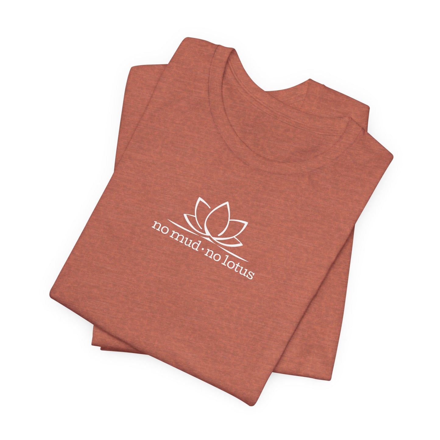 No Mud, No Lotus – Tee