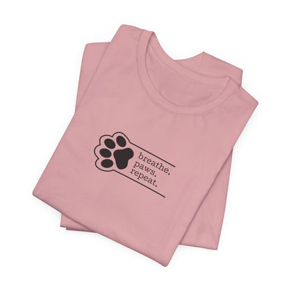 Breathe. Paws. Repeat. – Tee