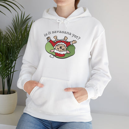 Is It Savasana Yet? – Hoodie