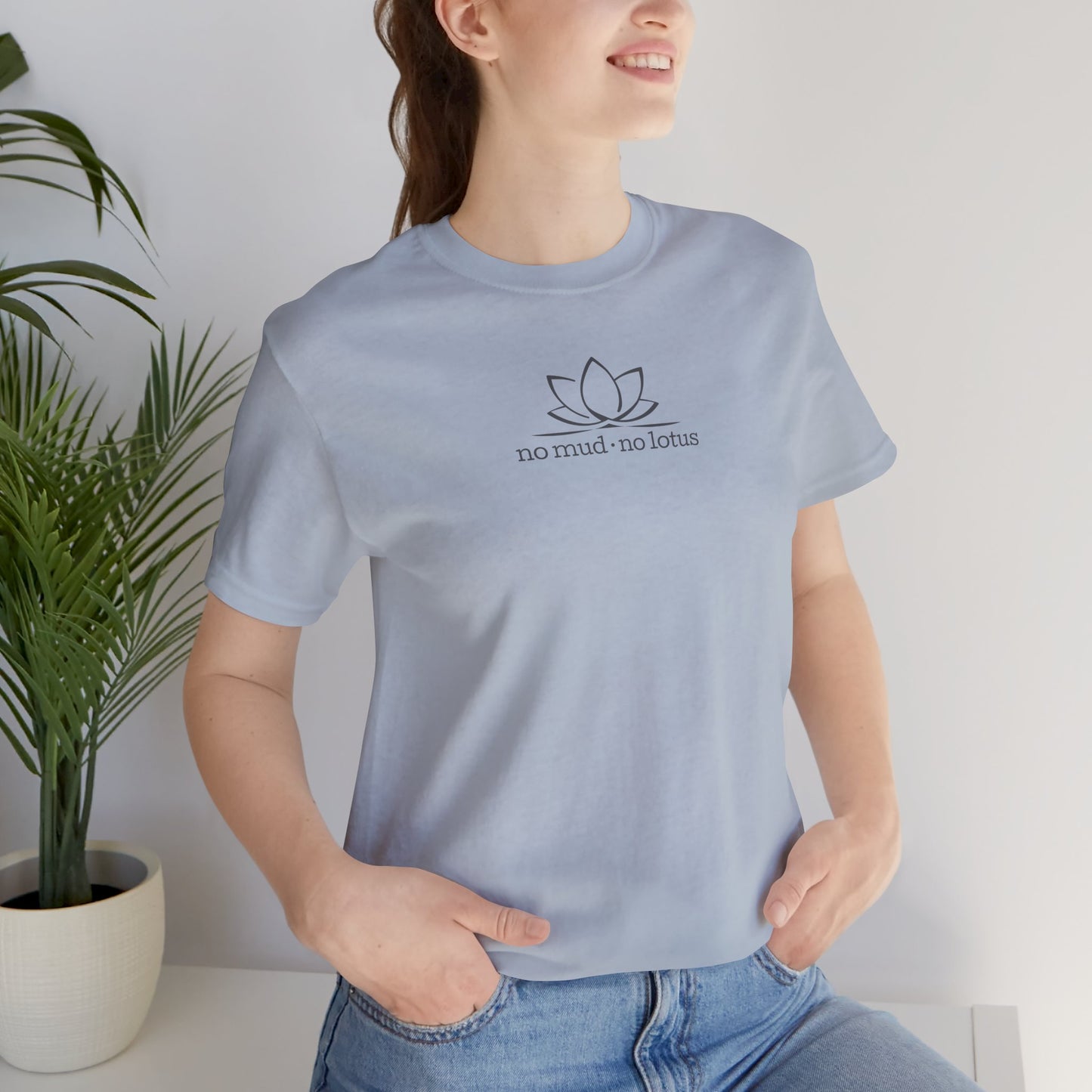 No Mud, No Lotus – Tee