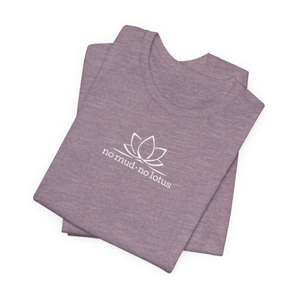 No Mud, No Lotus – Tee