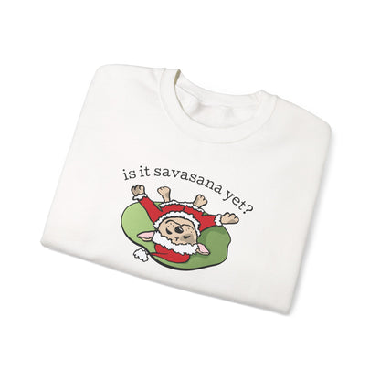 Is It Savasana Yet? – Sweatshirt