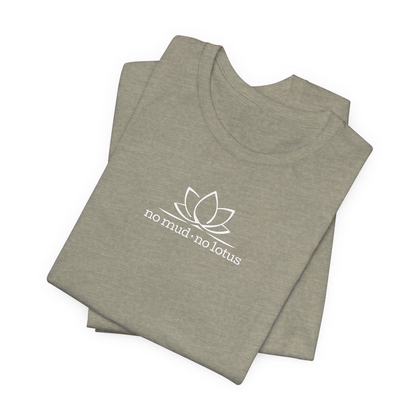 No Mud, No Lotus – Tee