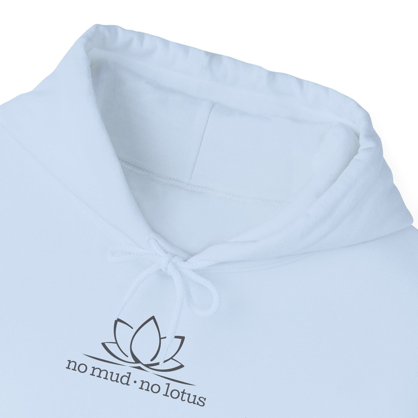 No Mud, No Lotus – Hoodie