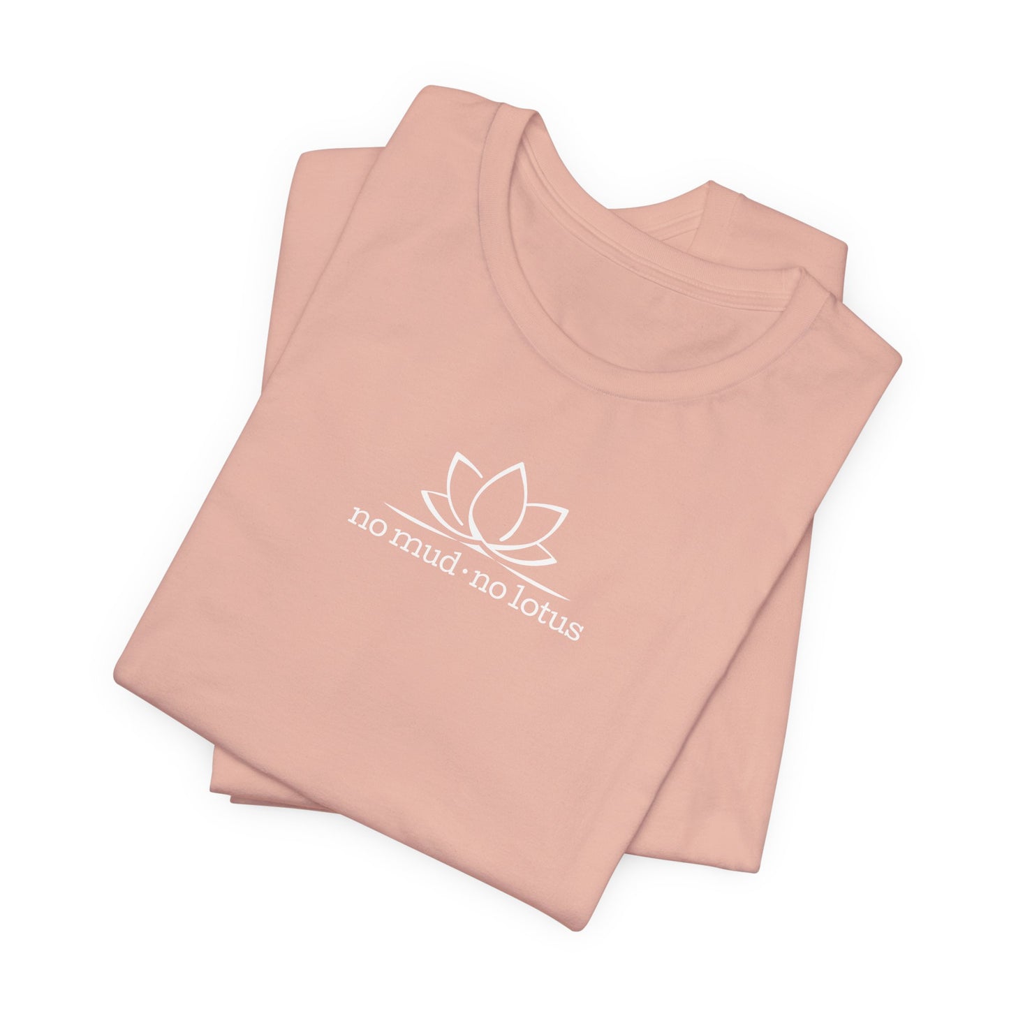 No Mud, No Lotus – Tee