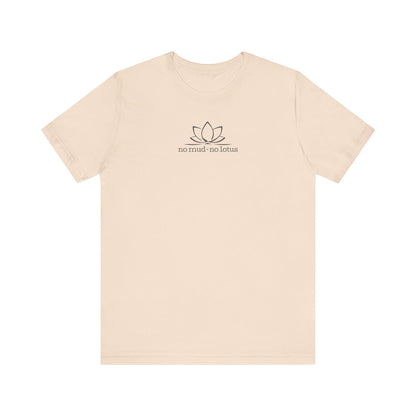 No Mud, No Lotus – Tee