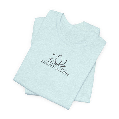 No Mud, No Lotus – Tee